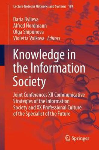 Cover image for Knowledge in the Information Society: Joint Conferences XII Communicative Strategies of the Information Society and XX Professional Culture of the Specialist of the Future