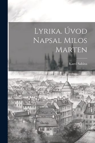 Cover image for Lyrika. Uvod Napsal Milos Marten