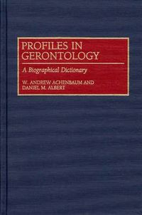 Cover image for Profiles in Gerontology: A Biographical Dictionary