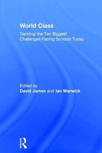 Cover image for World Class: Tackling the Ten Biggest Challenges Facing Schools Today