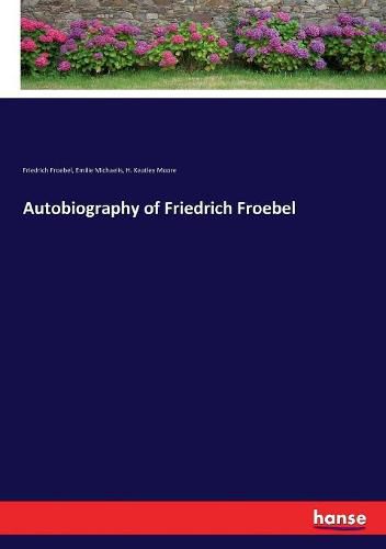 Autobiography of Friedrich Froebel