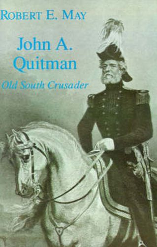 Cover image for John A. Quitman: Old South Crusader