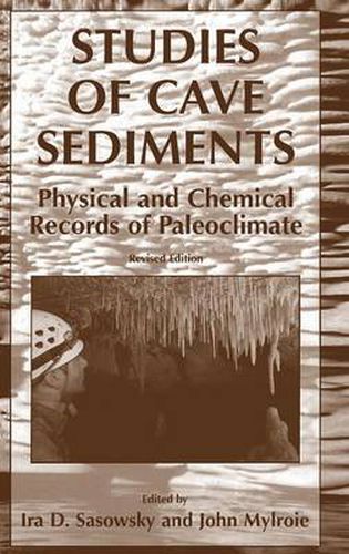 Cover image for Studies of Cave Sediments: Physical and Chemical Records of Paleoclimate