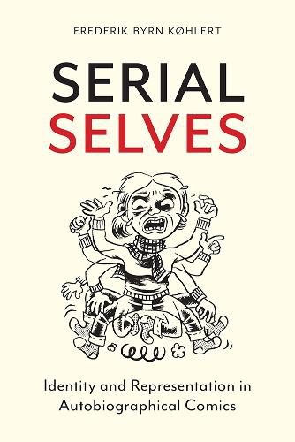 Serial Selves: Identity and Representation in Autobiographical Comics