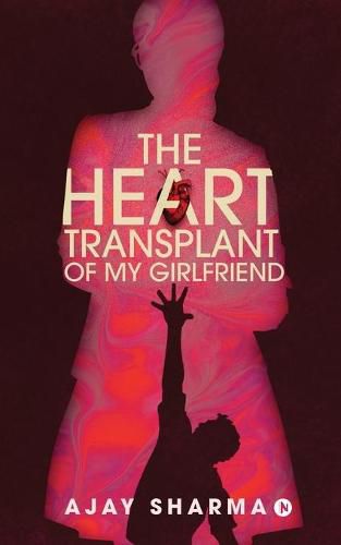 Cover image for The Heart Transplant of My Girlfriend