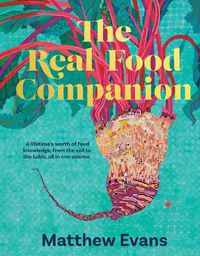 Cover image for The Real Food Companion: Fully revised and updated