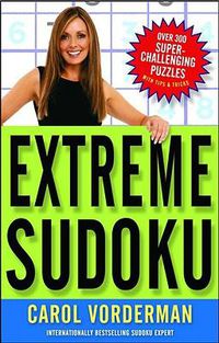 Cover image for Extreme Sudoku: Over 300 Super-Challenging Puzzles with Tips & Tricks