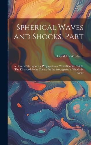 Cover image for Spherical Waves and Shocks. Part I