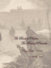 Cover image for The Book of Psalms & The Book of Proverbs in Friendly Type(R)