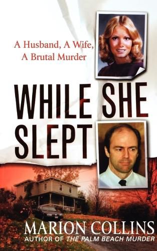 Cover image for While She Slept: A Husband, a Wife, a Brutal Murder