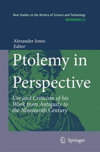 Cover image for Ptolemy in Perspective: Use and Criticism of his Work from Antiquity to the Nineteenth Century