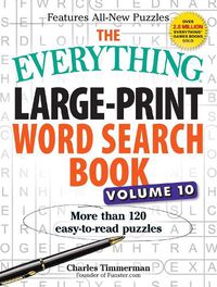 Cover image for The Everything Large-Print Word Search Book, Volume 10: More Than 120 Easy-to-Read Puzzles