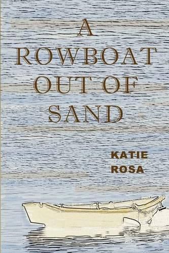 Cover image for A Rowboat Out Of Sand