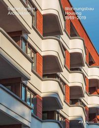 Cover image for Stefan Forster Architekten: Housing 1989-2019