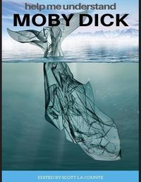 Cover image for Help Me Understand Moby Dick!: Includes Summary of Book and Abridged Version