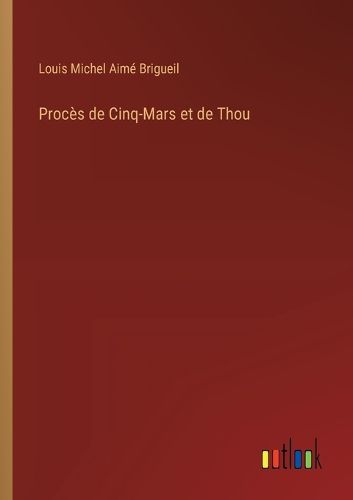 Cover image for Proces de Cinq-Mars et de Thou