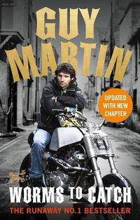 Cover image for Guy Martin: Worms to Catch