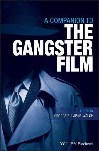 Cover image for A Companion to the Gangster Film