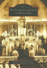 Cover image for The Polish Community of Worcester