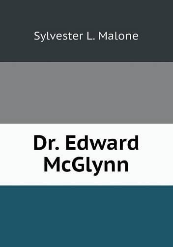 Dr. Edward McGlynn