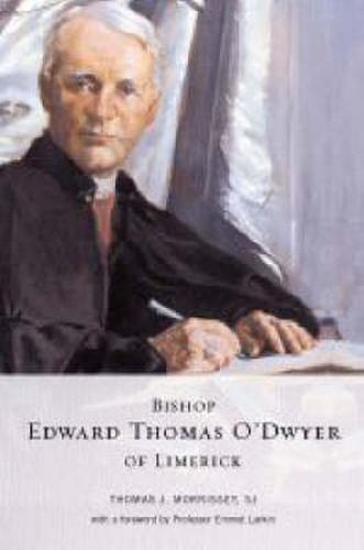 Bishop Edward Thomas O'Dwyer of Limerick, 1842-1917