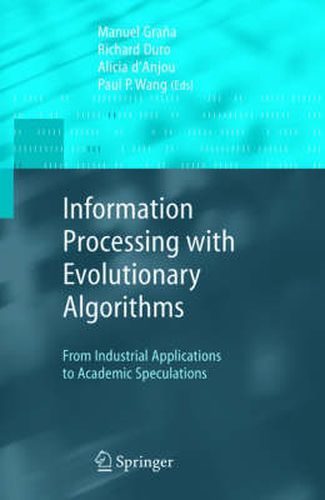 Cover image for Information Processing with Evolutionary Algorithms: From Industrial Applications to Academic Speculations