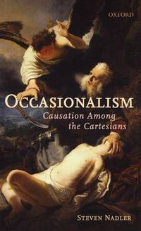 Cover image for Occasionalism: Causation Among the Cartesians