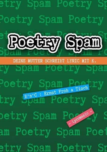 Cover image for Poetry Spam - Deine Mutter Schreibt Lyric Mit K.