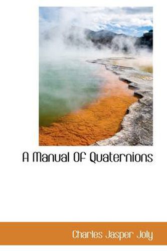 Cover image for A Manual Of Quaternions
