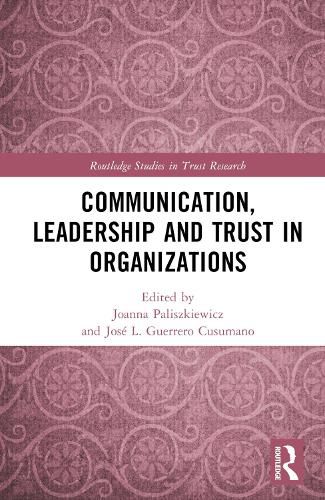 Communication, Leadership and Trust in Organizations