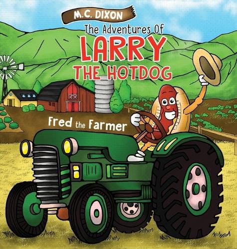 Cover image for The Adventures of Larry the Hot Dog: Fred the Farmer