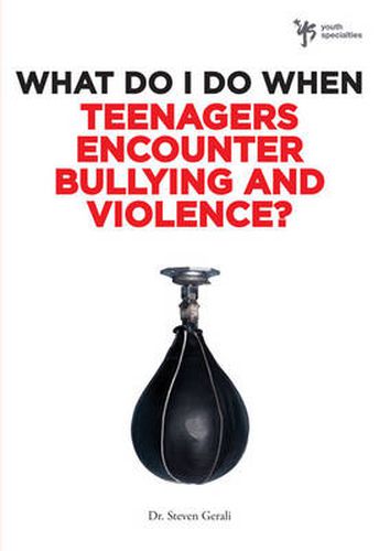 Cover image for What Do I Do When Teenagers Encounter Bullying and Violence?