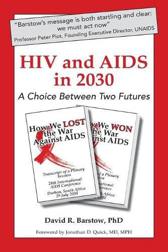 Cover image for HIV and AIDS in 2030: A Choice Between Two Futures