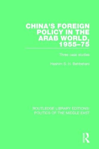 Cover image for China's Foreign Policy in the Arab World, 1955-75: Three case studies