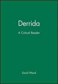 Cover image for Derrida: A Critical Reader