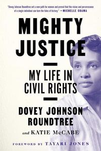 Cover image for Mighty Justice: My Life in Civil Rights