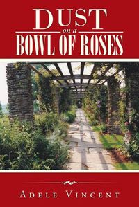 Cover image for Dust on a Bowl of Roses