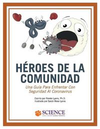 Cover image for Heroes de la Comunidad: Una Guia Para Enfrentar Con Seguridad Al Coronavirus