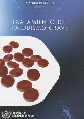 Cover image for Tratamiento del Paludismo Grave: Manual Practico