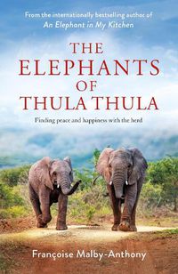 Cover image for The Elephants of Thula Thula