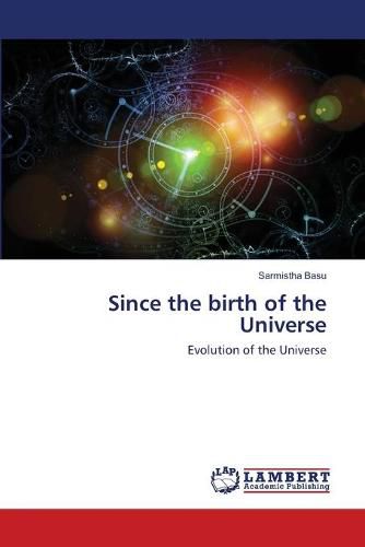 Cover image for Since the birth of the Universe