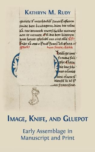 Cover image for Image, Knife, and Gluepot: Early Assemblage in Manuscript and Print