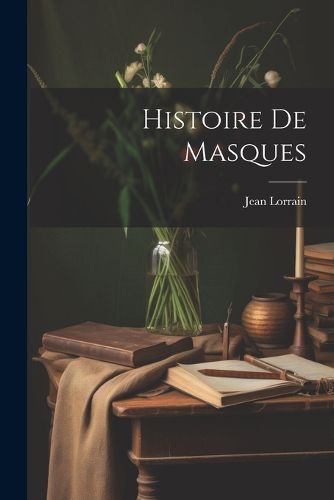Cover image for Histoire De Masques