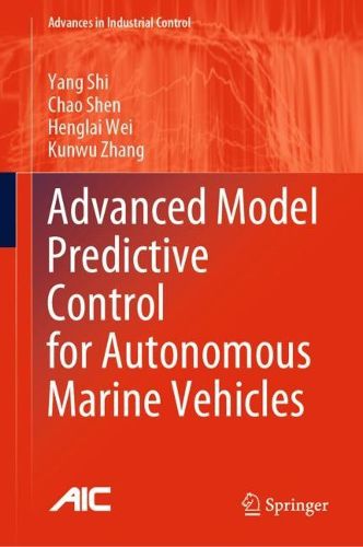 Cover image for Advanced Model Predictive Control for Autonomous Marine Vehicles