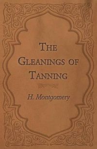 Cover image for The Gleanings of Tanning