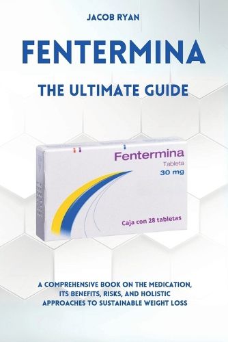 Cover image for FENTERMINA - The Ultimate Guide