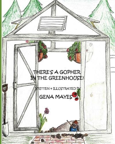Cover image for There's A Gopher In The Greenhouse!