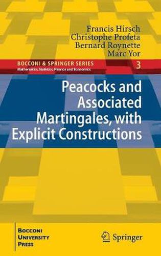 Cover image for Peacocks and Associated Martingales, with Explicit Constructions