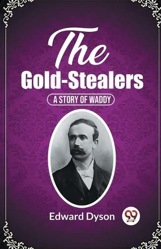 Cover image for The Gold-StealersA Story Of Waddy (Edition2023)