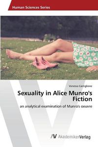 Cover image for Sexuality in Alice Munro's Fiction